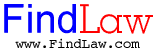 FindLaw, Free Case Law, Thousands of Web Sites,
Legal Web Search, Free Supreme Court Opinions, Legal News and More! 
Click Here!